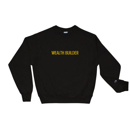 Wealth Builder Champion Sweatshirt