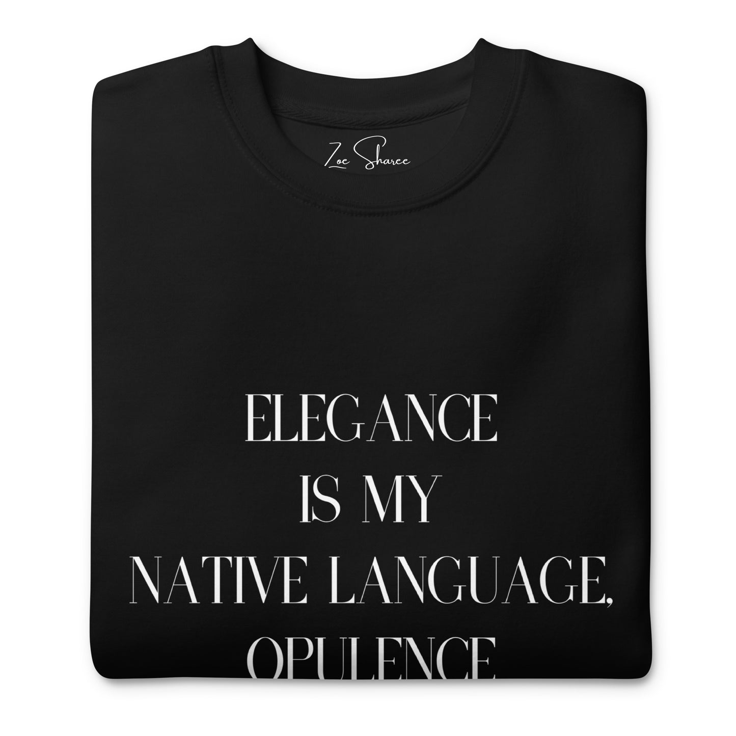 Elegance & Opulence Sweatshirt