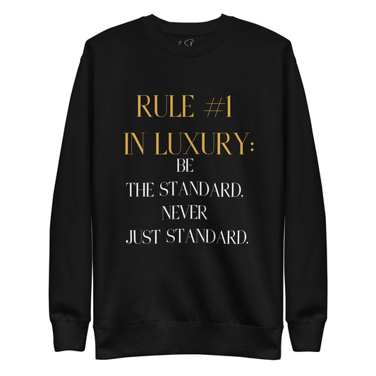 Be the Standard Luxury Sweatshirt