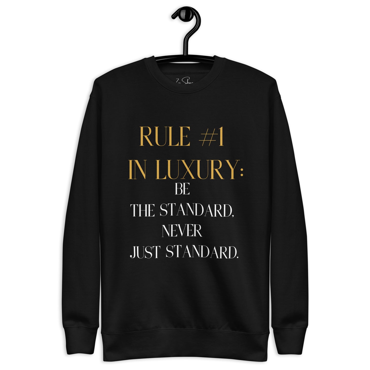 Be the Standard Luxury Sweatshirt