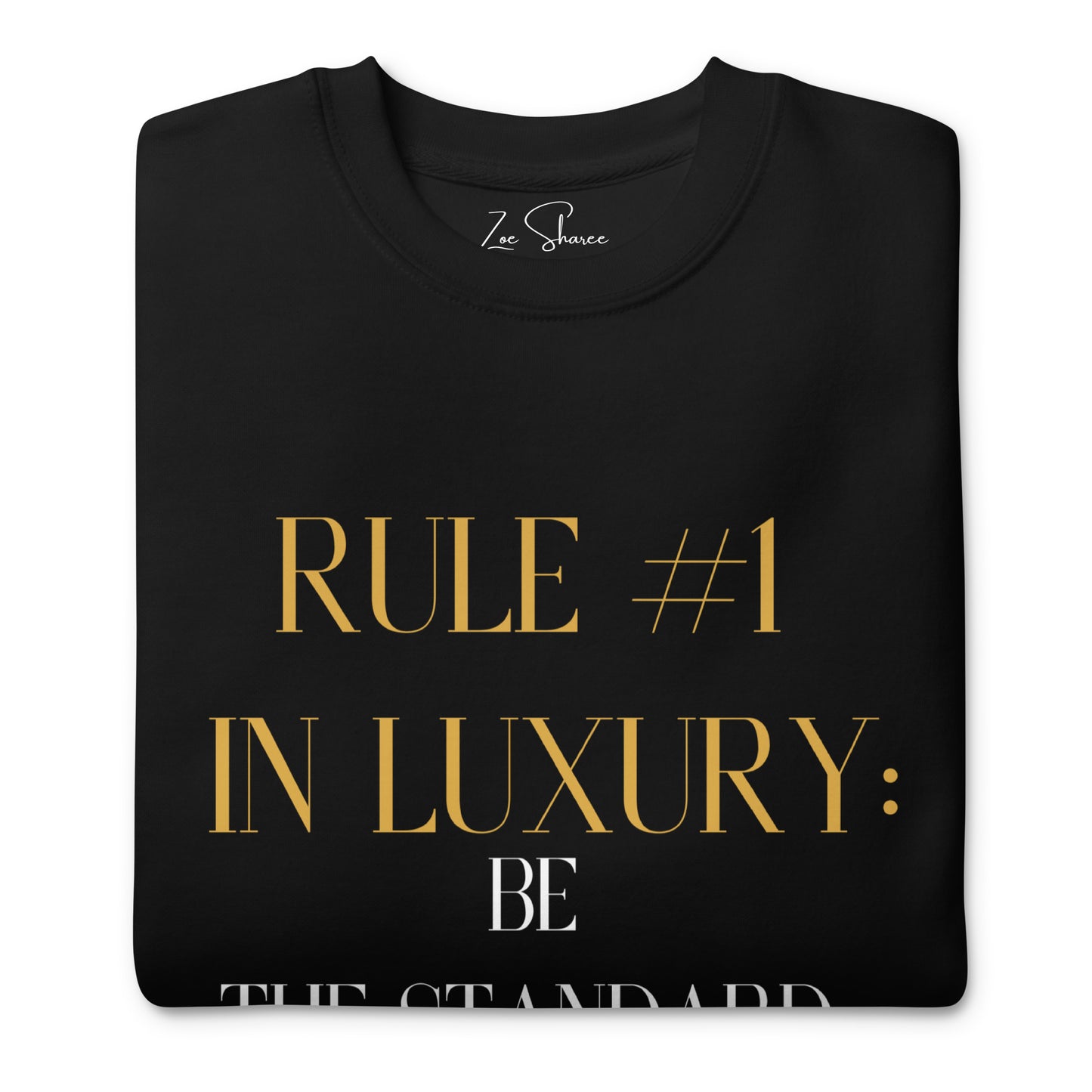 Be the Standard Luxury Sweatshirt