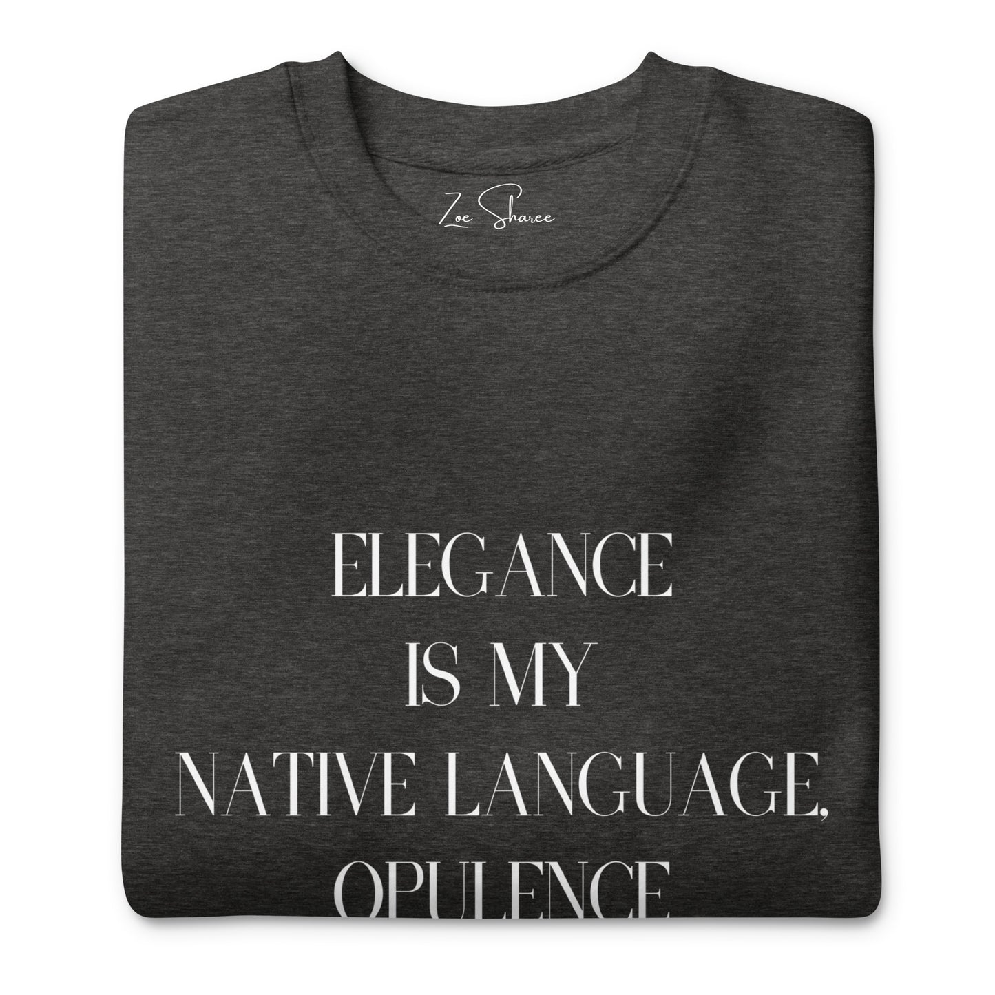 Elegance & Opulence Sweatshirt