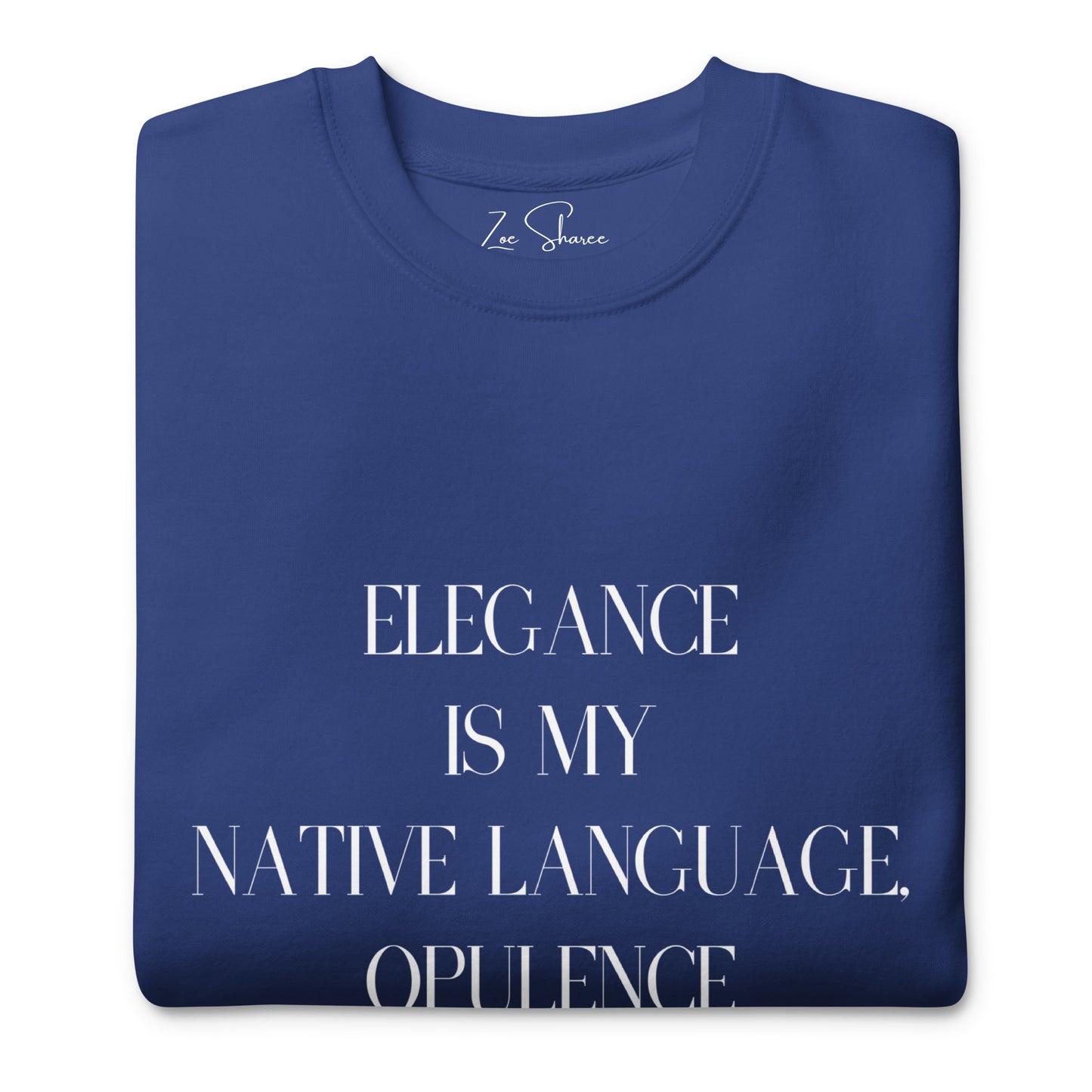 Elegance & Opulence Sweatshirt