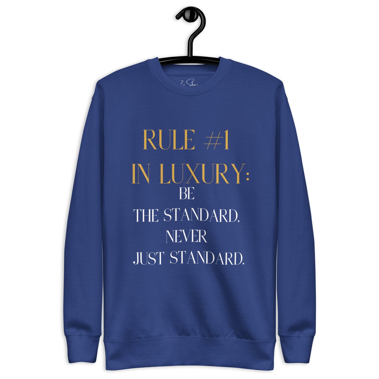 Be the Standard Luxury Sweatshirt