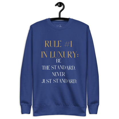 Be the Standard Luxury Sweatshirt