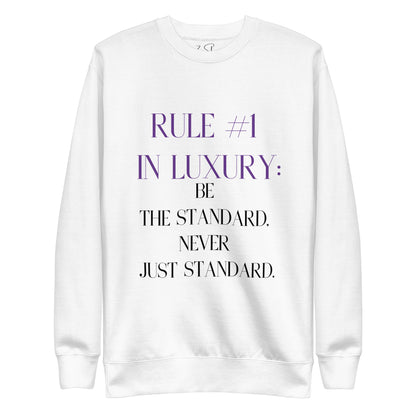 Be the Standard Luxury Sweatshirt