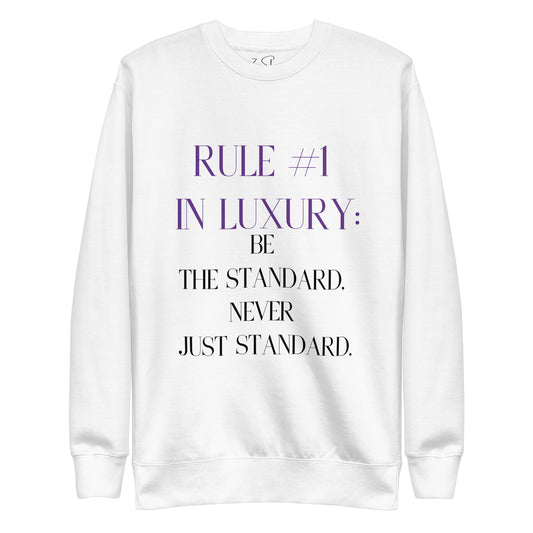 Be the Standard Luxury Sweatshirt