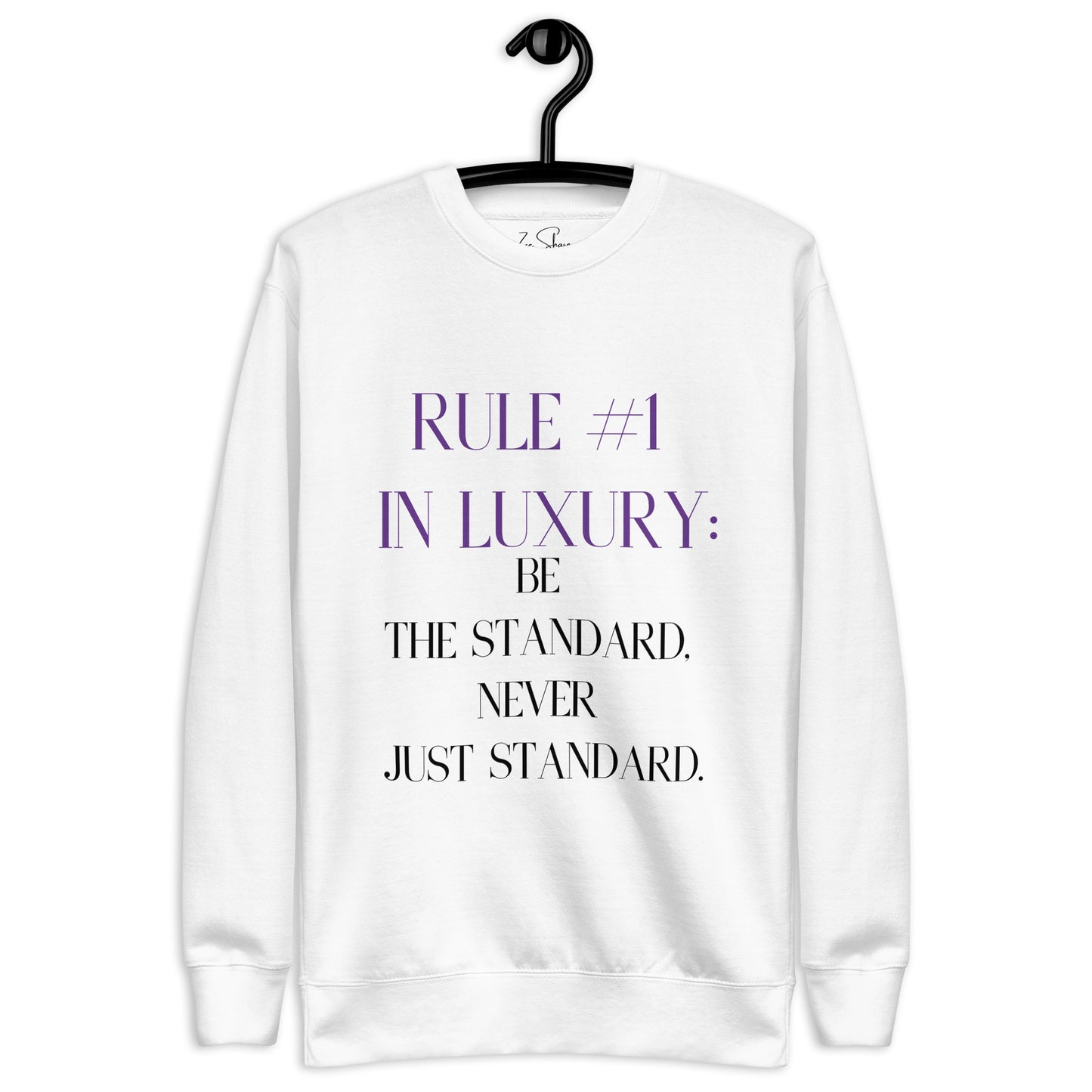 Be the Standard Luxury Sweatshirt