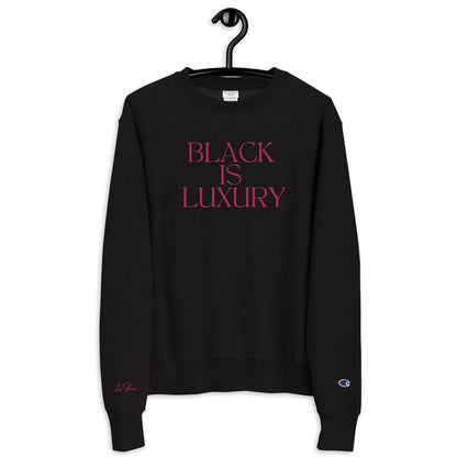 Black is Luxury Embroidered Champion Sweatshirt