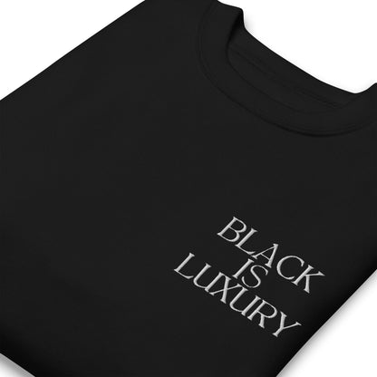 Black is Luxury Unisex Premium Sweatshirt