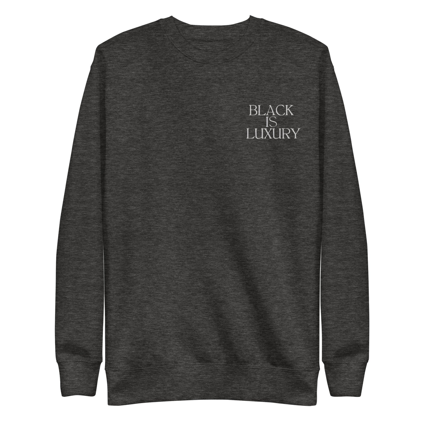 Black is Luxury Unisex Premium Sweatshirt